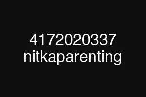 4172020337 nitkaparenting